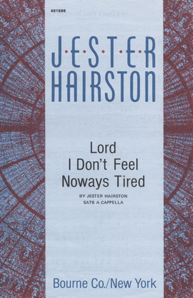 Book cover for Lord, I Don't Feel Noways Tired