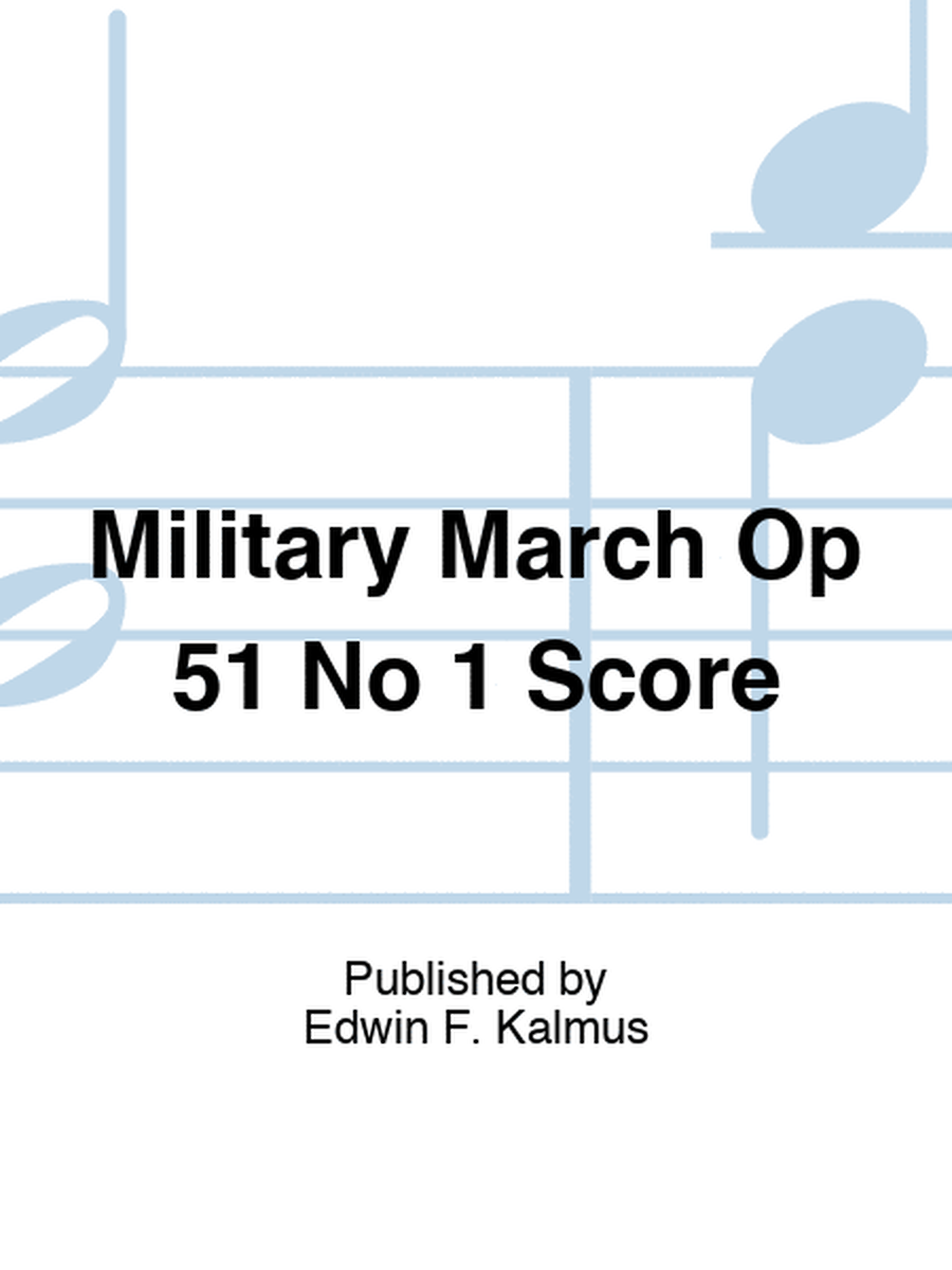 Military March Op 51 No 1 Score