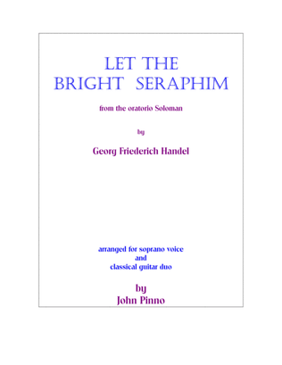 Book cover for Let the Bright Seraphim (Georg Friederich Handel) arr. for soprano voice and two classical guitars