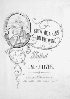 O Blow Me A Kiss On The Wind. Ballad