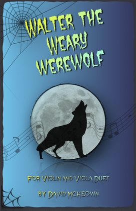 Book cover for Walter the Weary Werewolf, Halloween Duet for Violin and Viola
