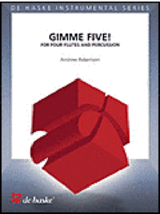 Gimme Five! 4 Flutes And Percussion(intermediate)