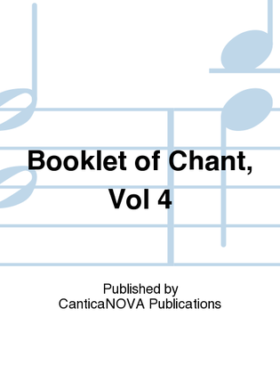 Booklet of Chant, Vol 4