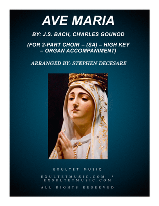 Ave Maria (for 2-part choir (SA) - High Key - Organ Accompaniment)
