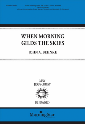 Book cover for When Morning Gilds the Skies (Choral Score)