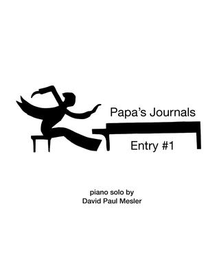 Papa's Journals: Entry #1