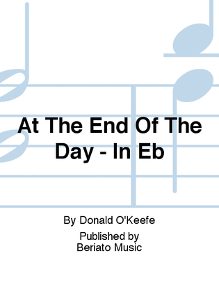 Book cover for At The End Of The Day - In Eb