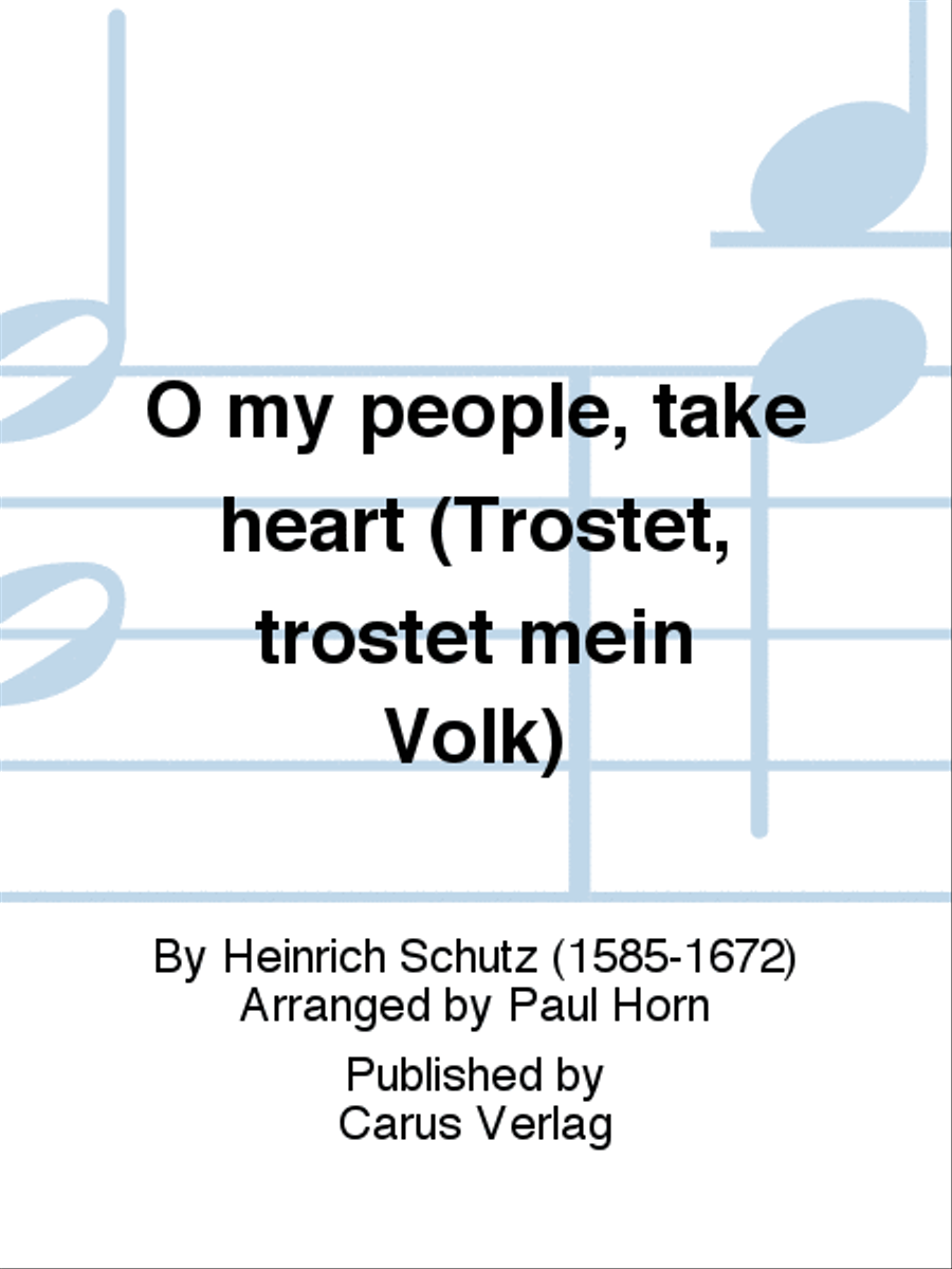 O my people, take heart (Trostet, trostet mein Volk)