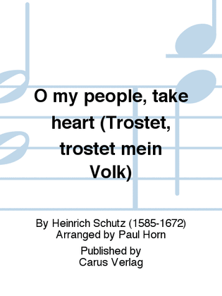 O my people, take heart (Trostet, trostet mein Volk)