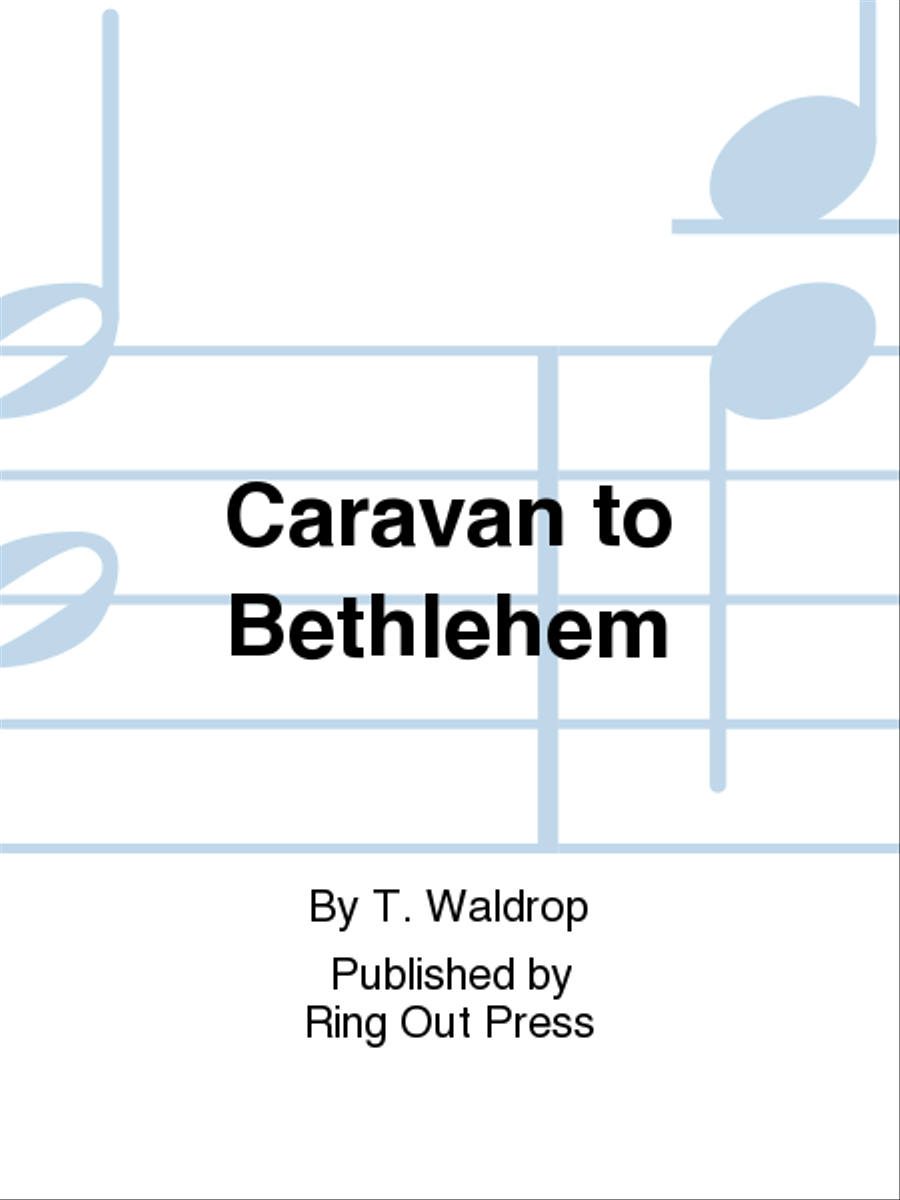 Caravan to Bethlehem Caravan to Bethlehem 5-Octaves scores gallery preview page 1