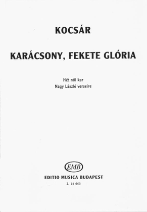 KarÁcsony, Fekete GlÓria Upper Voices (words By LÁszlÓ Nagy)