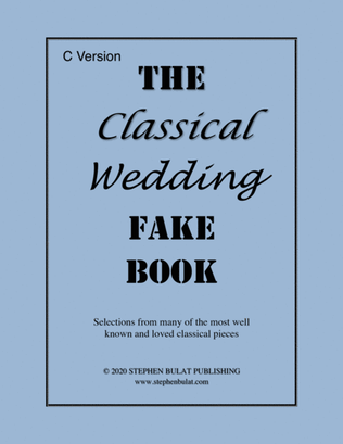 Book cover for Classical Wedding Fake Book - Popular classical songs arranged in lead sheet format
