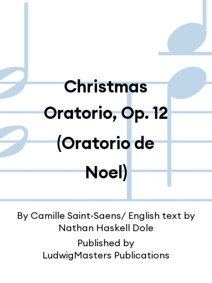 Christmas Oratorio, Op. 12 (Oratorio de Noel)