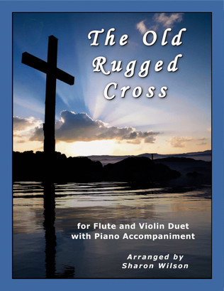Book cover for The Old Rugged Cross (for Flute and Violin Duet with Piano Accompaniment)