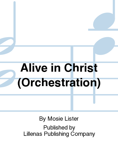 Alive in Christ (Orchestration)