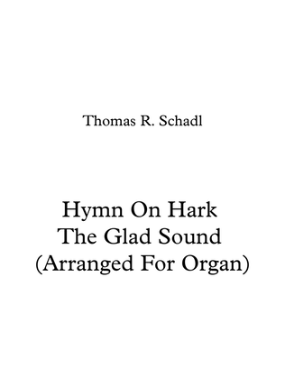 Hymn On Hark The Glad Sound (Arranged For Organ)