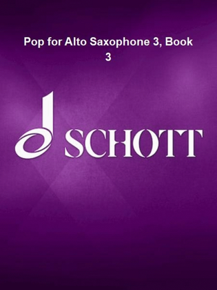 Book cover for Pop for Alto Saxophone 3, Book 3