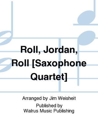 Roll, Jordan, Roll [Saxophone Quartet]
