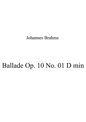 Ballade Op. 10 No. 01 D min