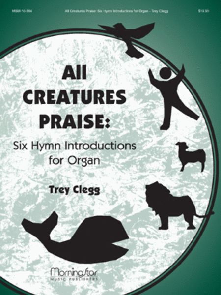 All Creatures Praise Six Hymn Introductions for Organ image number null