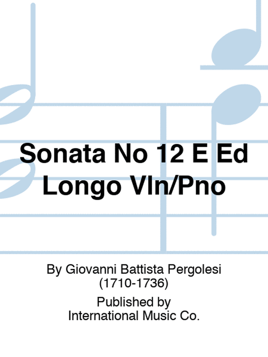 Sonata No 12 E Ed Longo Vln/Pno