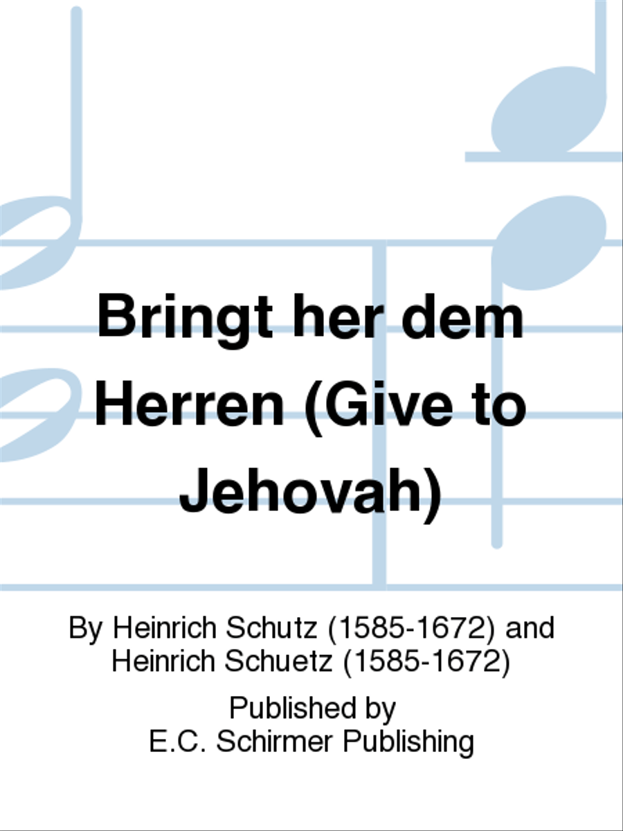 Kleines Geistliche Konserte I: Bringt her dem Herren (Give to Jehovah) Unison Choir scores gallery preview page 1