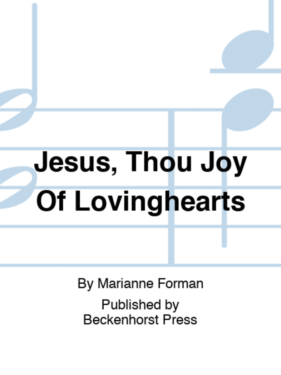 Jesus, Thou Joy Of Lovinghearts