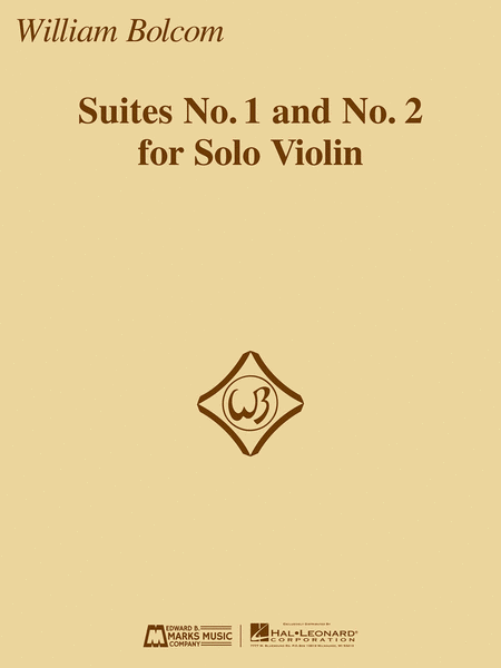 William Bolcom : Suites No. 1 and No. 2 for Solo Violin