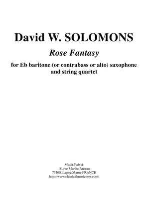 David Warin Solomons: Rose Fantasy for Eb baritone or alto saxophone and string quartet