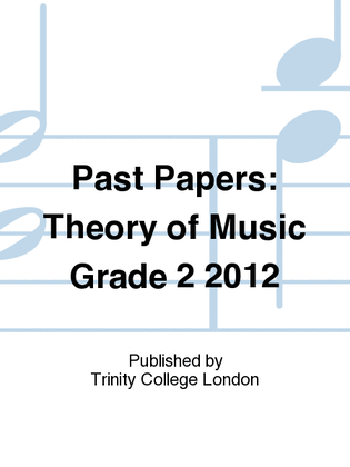 Book cover for Past Papers: Theory of Music Grade 2 2012