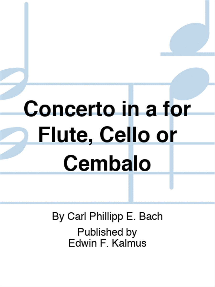 Concerto in a for Flute, Cello or Cembalo