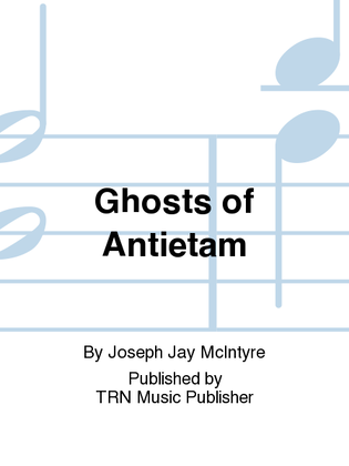 Ghosts of Antietam