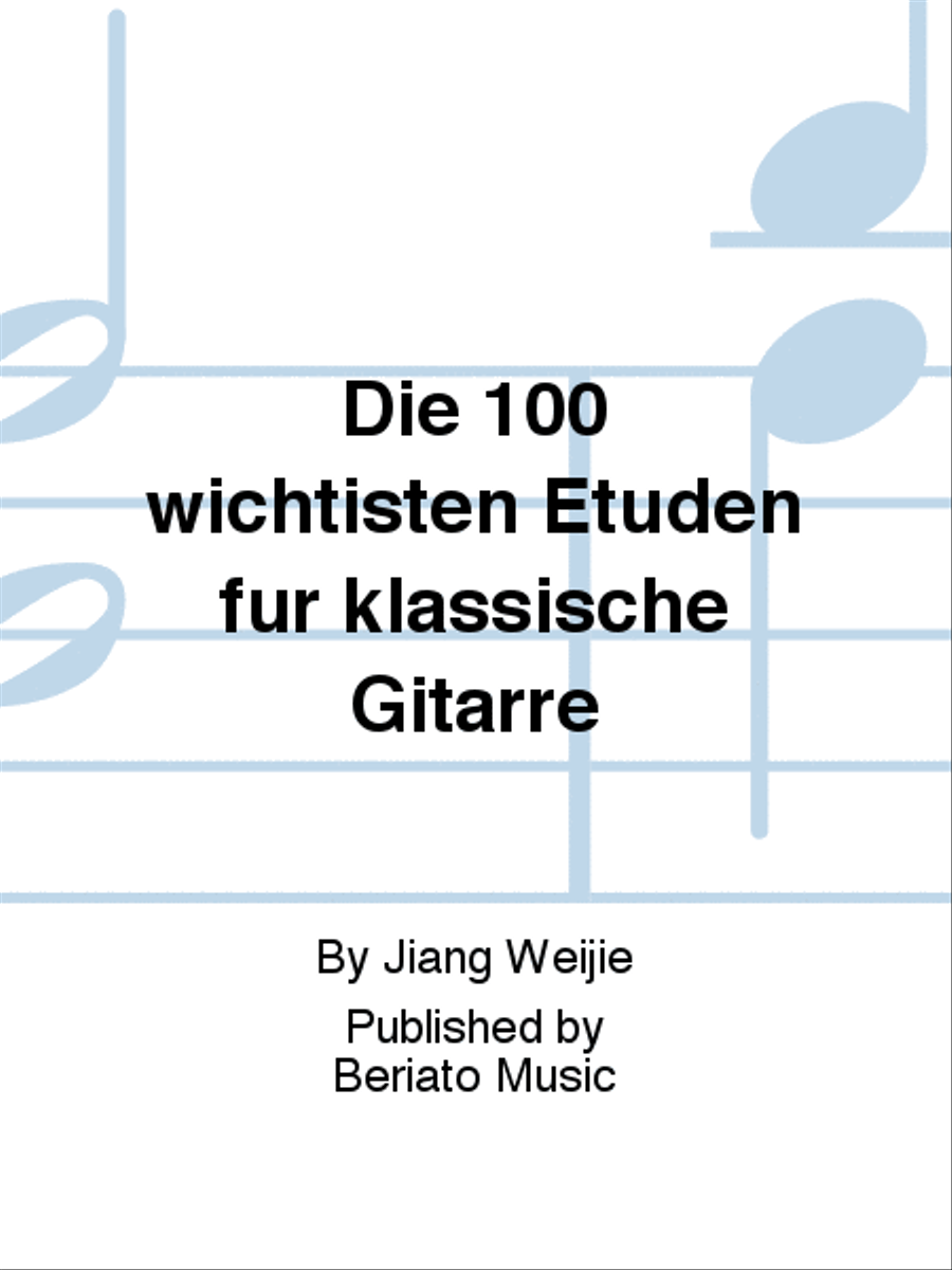 Die 100 wichtigsten Etüden für klassische Gitarre