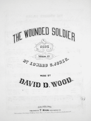 The Wounded Soldier. A Song