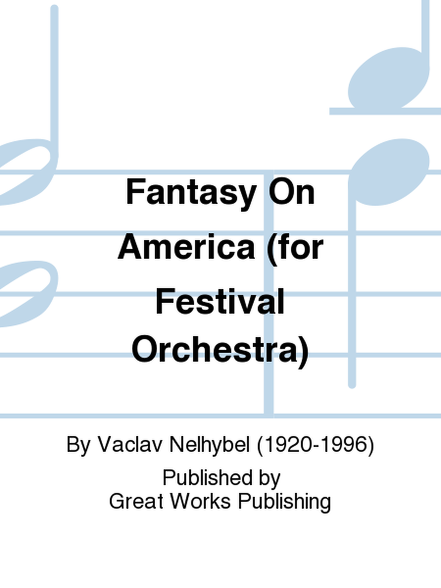 Fantasy On America (for Festival Orchestra)