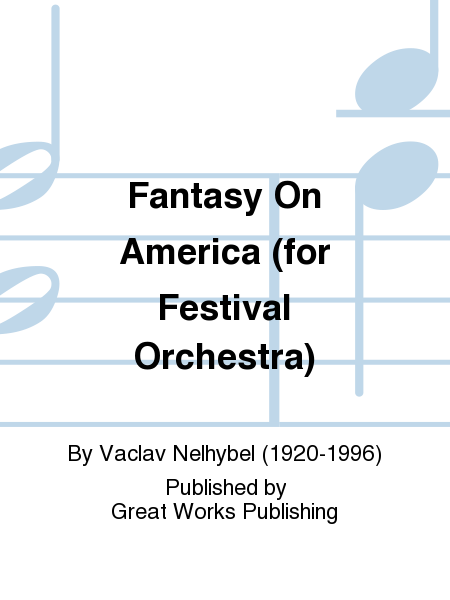 Fantasy On America (for Festival Orchestra)