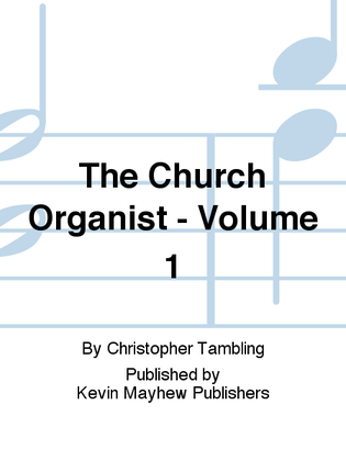 Book cover for The Church Organist - Volume 1