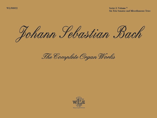 Book cover for The Complete Organ Works, Volume 7: Six Trio Sonatas and Miscellaneous Trios