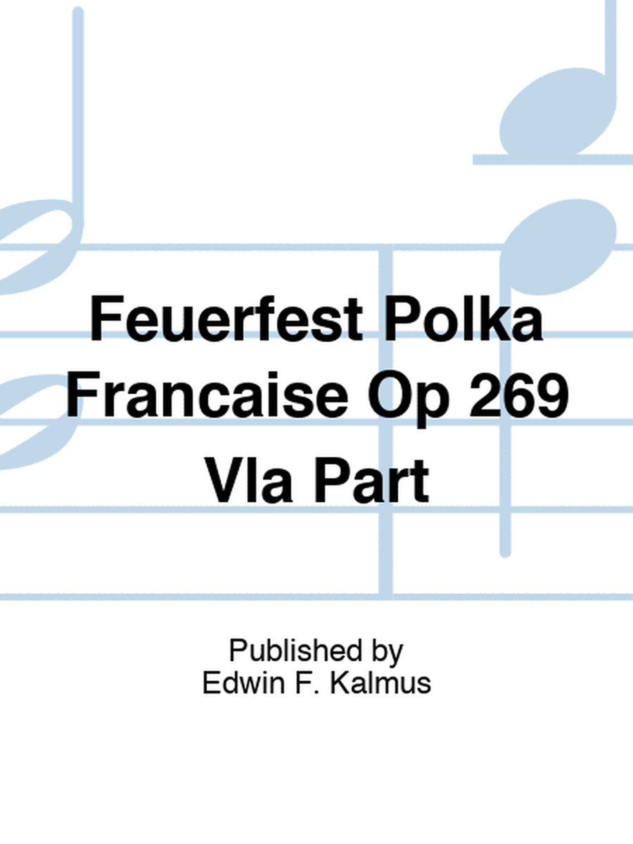 Feuerfest Polka Francaise Op 269 Vla Part
