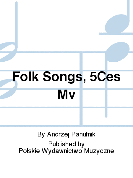 Folk Songs, 5Ces Mv