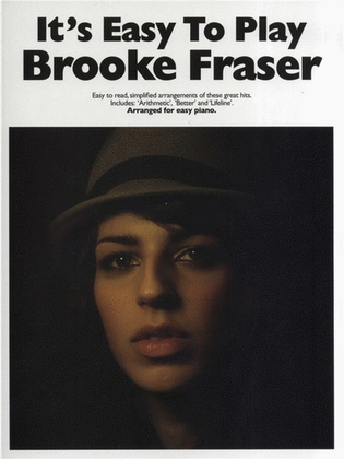 Its Easy To Play Brooke Fraser (Piano / Vocal / Guitar)