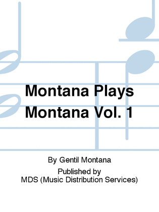 Montana Plays Montana Vol. 1
