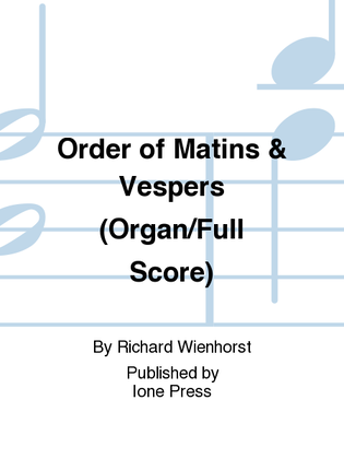 Order of Matins & Vespers (Organ/Full Score)