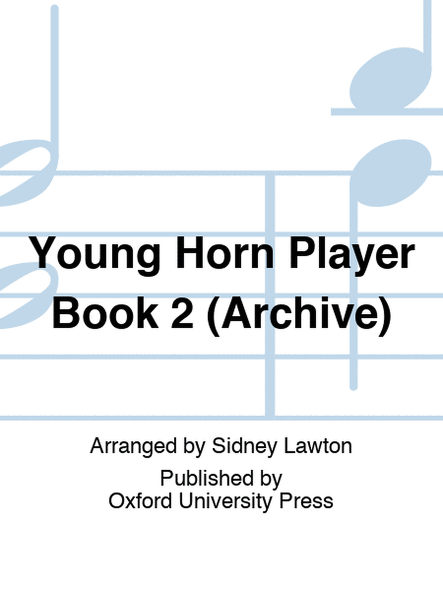 Young Horn Player Book 2 For Horn/Piano (Archive)