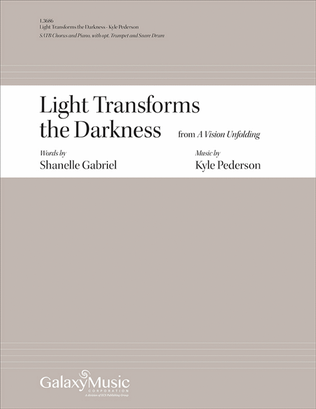 Book cover for Light Transforms the Darkness: from A Vision Unfolding (Choral Score)