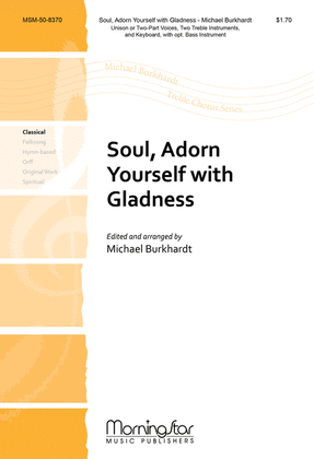 Book cover for Soul, Adorn Yourself with Gladness (Choral Score)