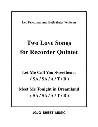 Sweetheart and Dreamland for Recorder Quintet