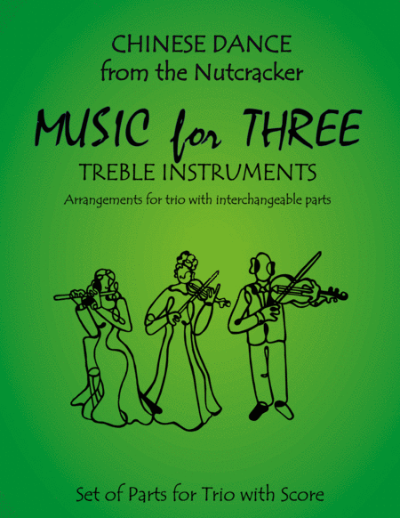 Chinese Dance from The Nutcracker for Woodwind Trio (Flute, Oboe, Clarinet)