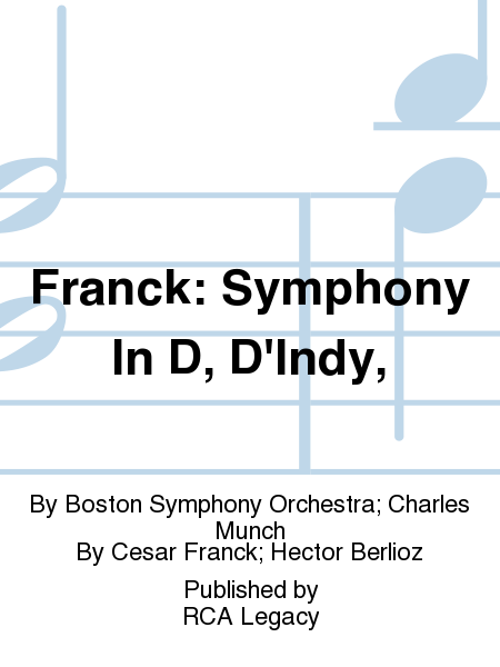 Franck: Symphony In D, D'Indy,