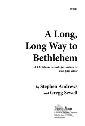 A Long, Long Way to Bethlehem